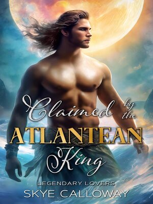 cover image of Claimed by the Atlantean King